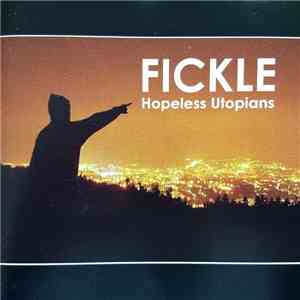 Fickle  - Hopeless Utopians download flac mp3