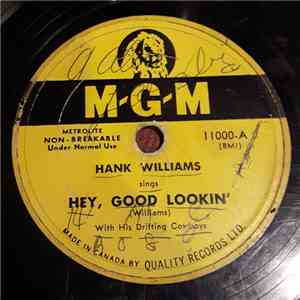 Hank Williams With His Drifting Cowboys - Hey, Good Lookin' / My Heart Would Know download flac mp3