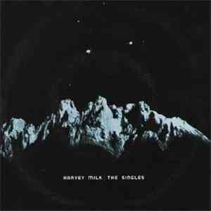 Harvey Milk - The Singles download flac mp3