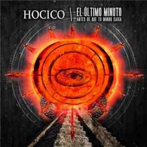 Hocico - El Último Minuto Antes De Que Tu Mundo Caiga download flac mp3