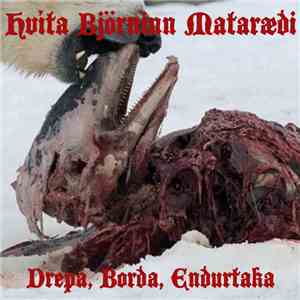 Hvíta Björninn Mataræði - Drepa, Borða, Endurtaka download flac mp3