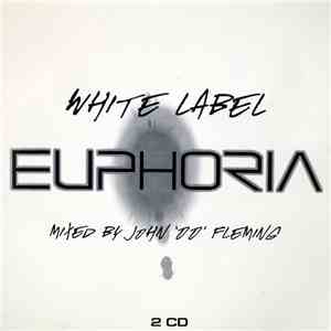 John '00' Fleming - White Label Euphoria download flac mp3