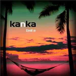 Kanka - Cool It download flac mp3