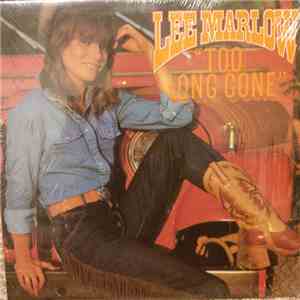 Lee Marlow - Too Long Gone download flac mp3