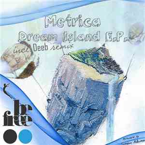 Metrica - Dream Island E.P. download flac mp3