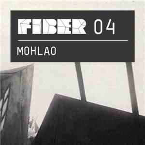 Mohlao - FIBER Podcast 04 download flac mp3