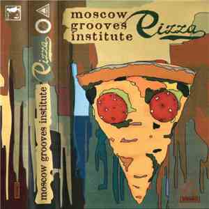 Moscow Grooves Institute - Pizza download flac mp3