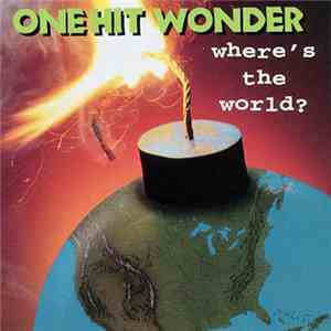 One Hit Wonder  - Where's The World? download flac mp3