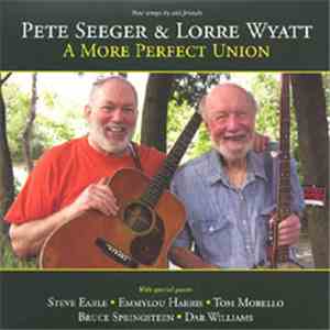 Pete Seeger, Lorre Wyatt - A More Perfect Union download flac mp3