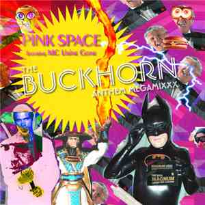 Pink Space Featuring MC Urine Gone - The Buckhorn Anthem Megamixxx download flac mp3