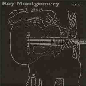 Roy Montgomery - E.N.D. download flac mp3