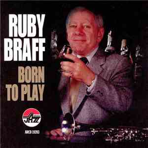 Ruby Braff - Born To Play download flac mp3