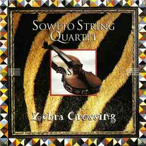 Soweto String Quartet - Zebra Crossing download flac mp3