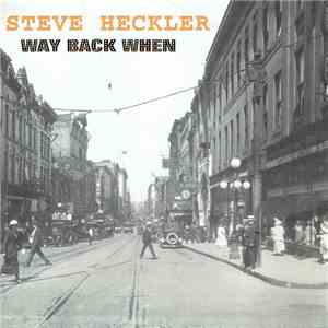 Steve Heckler - Way Back When download flac mp3