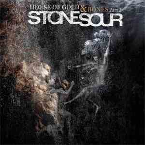 Stone Sour - House Of Gold & Bones Part 2 download flac mp3