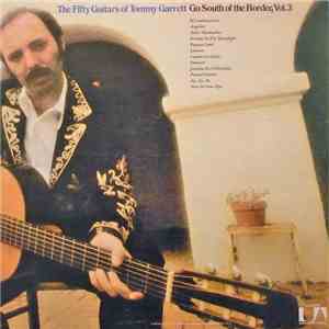 The 50 Guitars Of Tommy Garrett - The 50 Guitars Of Tommy Garrett Go South Of The Border, Vol. 3 download flac mp3