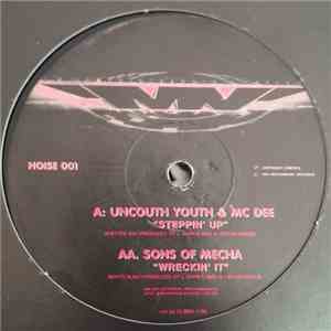 Uncouth Youth & MC Dee  / Sons Of Mecha - Steppin' Up / Wreckin' It flac mp3 download