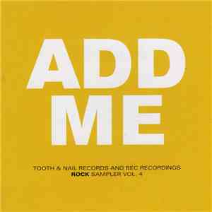 Various - Add Me - Tooth & Nail Records And BEC Recordings Rock Sampler Vol. 4 download flac mp3
