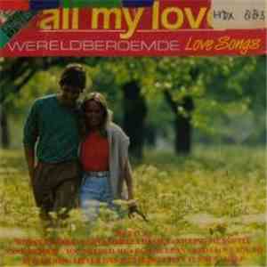 Various - All My Love Wereldberoemde Love Songs download flac mp3