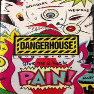 Various - Dangerhouse Volume Two: Give Me A Little Pain! download flac mp3