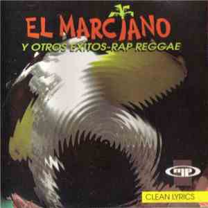 Various - El Marciano Y Otros Exitos Rap-Reggae download flac mp3