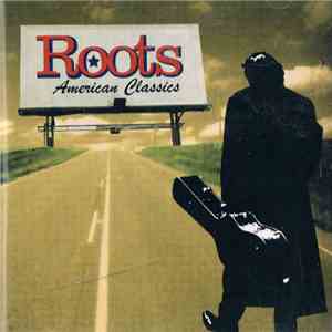 Various - Roots American Classics download flac mp3