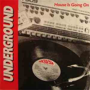 Various - Underground House Is Going On download flac mp3