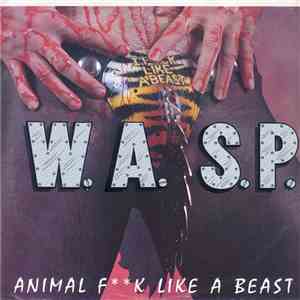 W.A.S.P. - Animal Fk Like A Beast download flac mp3