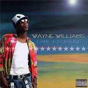 Wayne Williams  - Fame & Fortune download flac mp3