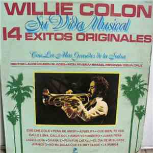 Willie Colón - Su Vida Musical - 14 Exitos Originales download flac mp3