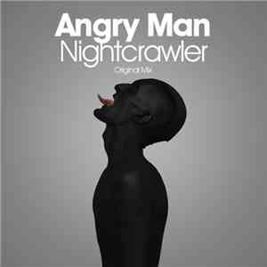 Angry Man - Nightcrawler download flac mp3