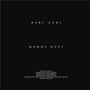 Babi Audi - Mommy Dust download flac mp3