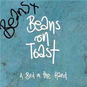 Beans On Toast - A Bird In The Hand download flac mp3