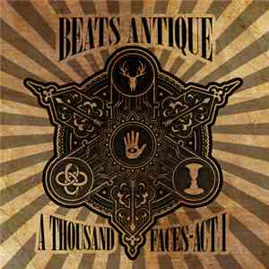 Beats Antique - A Thousand Faces - Act I download flac mp3