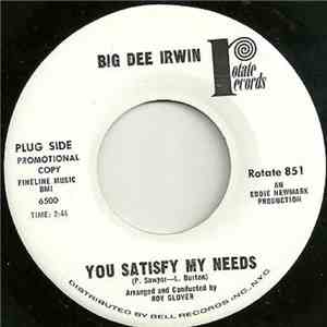 Big Dee Irwin - You Satisfy My Needs / I Wanna Stay Right Here With You download flac mp3