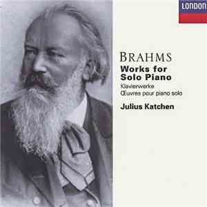 Brahms, Julius Katchen - Works for Solo Piano download flac mp3