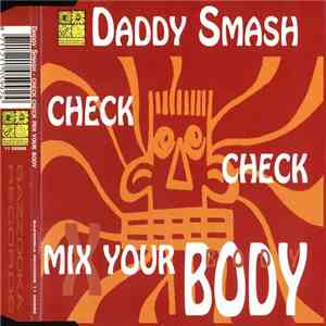 Daddy Smash - Check Check Mix Your Body download flac mp3