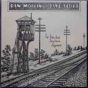 Dan Modlin - Dave Scott - The Train Don't Stop Here Anymore download flac mp3
