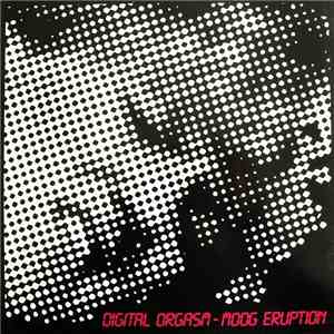 Digital Orgasm - Moog Eruption download flac mp3