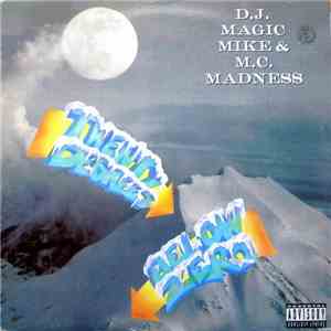 D.J. Magic Mike & M.C. Madness - Twenty Degrees Below Zero download flac mp3