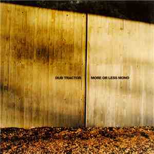 Dub Tractor - More Or Less Mono download flac mp3