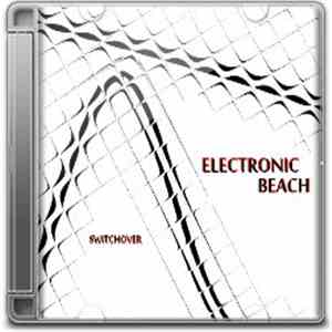 Electronic Beach - Switchover EP download flac mp3