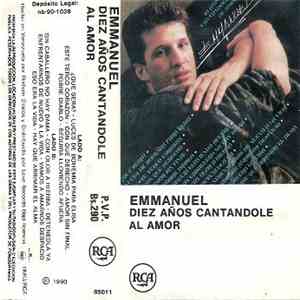 Emmanuel - 10 Años Cantandole Al Amor download flac mp3