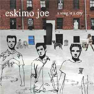 Eskimo Joe - A Song Is A City download flac mp3