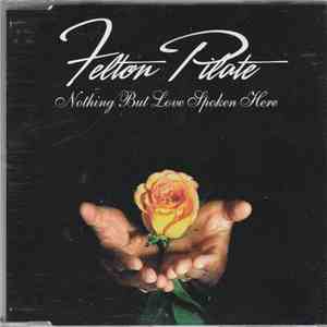 Felton Pilate - Nothing But Love Spoken Here download flac mp3