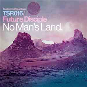 Future Disciple - No Man's Land download flac mp3