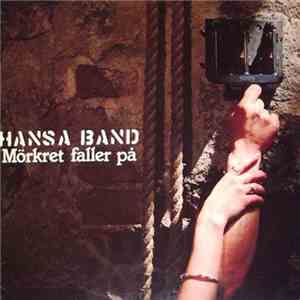 Hansa Band - Mörkret Faller På download flac mp3