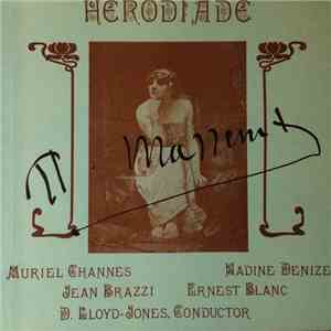 Jules Massenet, Nadine Denize, Jean Brazzi, Ernest Blanc, Muriel Channes, David Lloyd-Jones - Herodiade download flac mp3