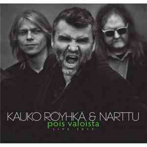 Kauko Röyhkä & Narttu - Pois Valoista - Live 2012 download flac mp3