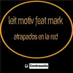 Leit-Motiv Feat. Mark  - Atrapados En La Red download flac mp3